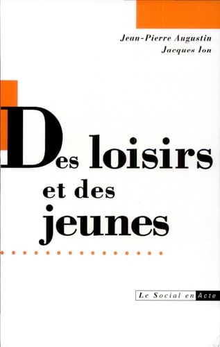 Des loisirs et des jeunes cent ans de groupements éducatifs et sportifs