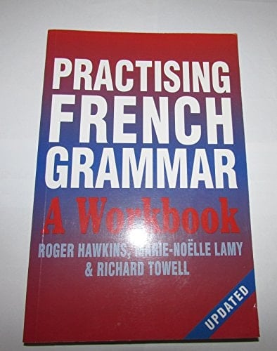Practising French Grammar A Workbook