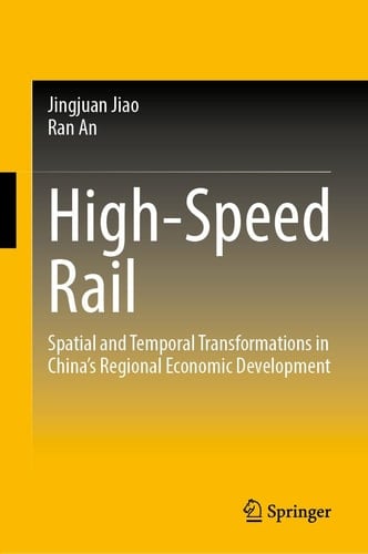 High-Speed Rail: Spatial and Temporal Transformations in China's Regional Economic Development
