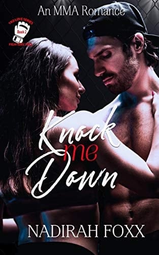 Knock Me Down An MMA Second Chance Romance