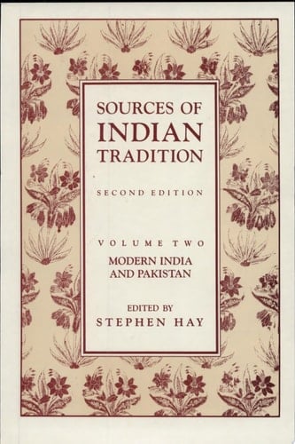 Sources of Indian Tradition: Modern India and Pakistan
