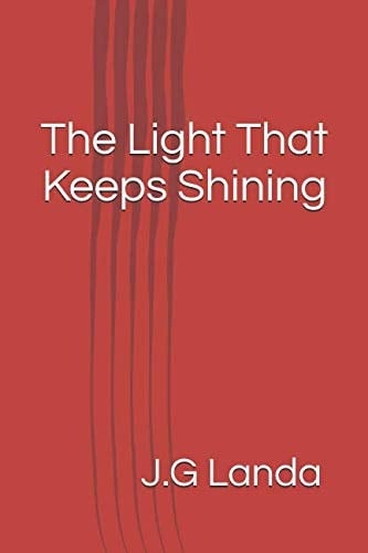 The Light That Keeps Shining