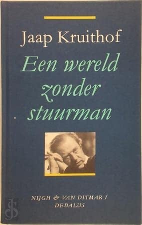 Een wereld zonder stuurman gesprekken 1962-1995