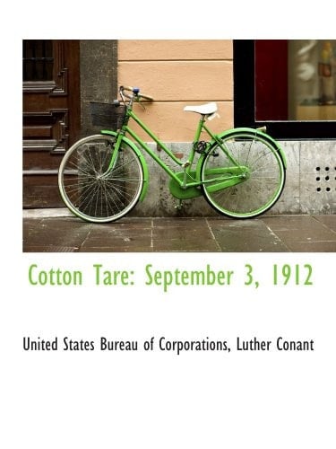 Cotton Tare: September 3, 1912