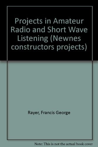 Projects in Amateur Radio And Short Wave Listening