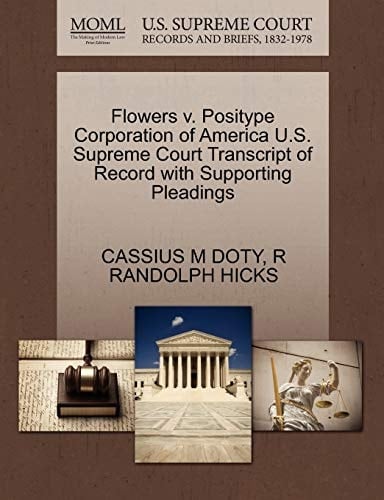 Flowers v. Positype Corporation of America U.S. Supreme Court Transcript of Record with Supporting Pleadings