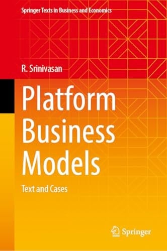 Platform Business Models: Text and Cases (Springer Texts in Business and Economics)