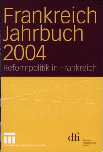 Frankreich Jahrbuch 2004 Reformpolitik in Frankreich