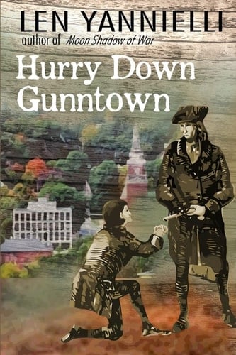 Hurry Down Gunntown A Small Town Saga of a Stolen Boy and Land Saved