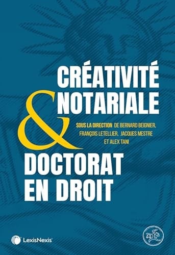 La créativité notariale & doctorat en droit