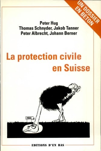 La protection civile en Suisse un dossier en béton
