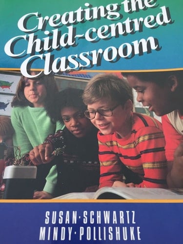 Creating the Child-centred Classroom