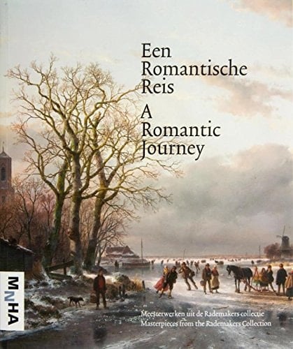 Een romantische reis meesterwerken uit de Rademakers collectie