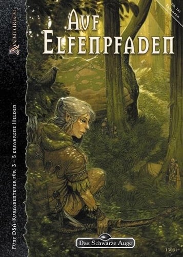 Das schwarze Auge Aventurien. Auf Elfenpfaden : [fünf DSA-Kurzabenteuer für 3 - 5 erfahrene Helden] / Red.: Katharina Pietsch und Tyll Zybura. Autoren/Autorin: Michael Böck ... [Innenill. Eva Dünzinger ...]