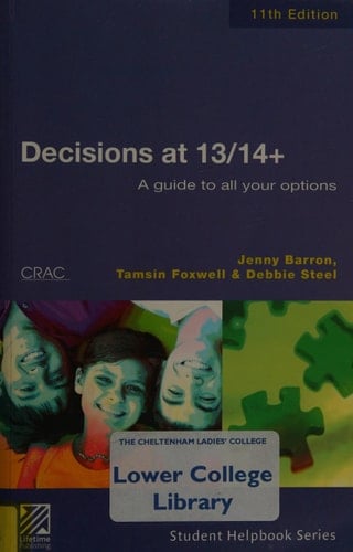 Decisions at 13/14+ A Guide to All Your Options
