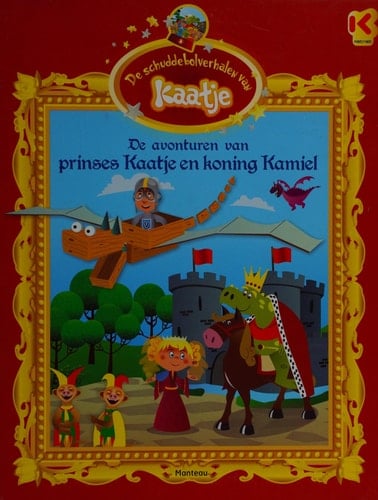De avonturen van prinses Kaatje en koning Kamiel (Dutch Edition)