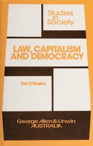Law, Capitalism, and Democracy A Sociology of Australian Legal Order