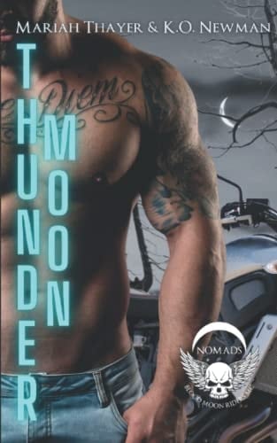 Thunder Moon: a Magic and Mayhem Motorcycle Club Romance (Blood Moon Riders Motorcycle Club: Nomad Chapter)