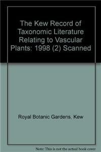 The Kew Record of Taxonomic Literature Relating to Vascular Plants 1998 (2) Scanned