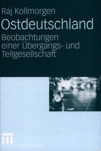 Ostdeutschland Beobachtungen einer Übergangs- und Teilgesellschaft