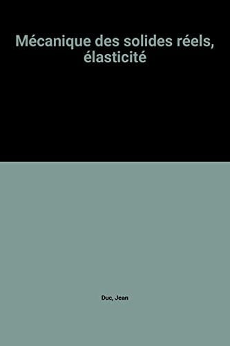 Mécanique des solides réels, élasticité