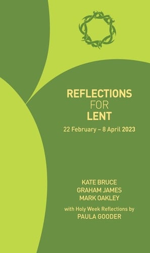 Reflections for Lent 2023 22 February - 8 April 2023