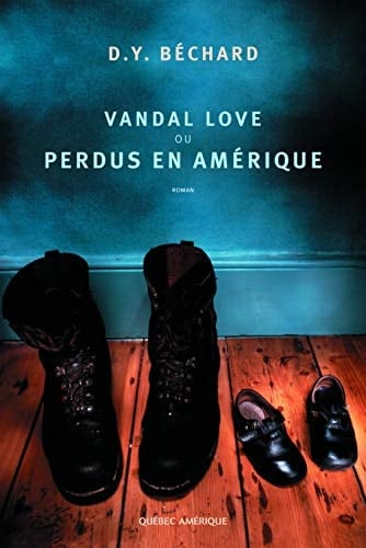 Vandal love, ou, Perdus en Amérique roman