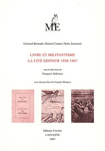 Livre et militantisme La Cité éditeur, 1958-1967