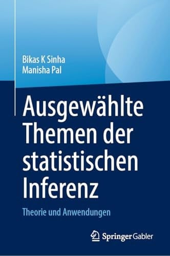 Ausgewählte Themen der statistischen Inferenz: Theorie und Anwendungen