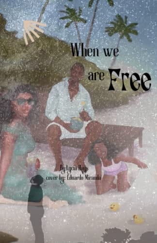 When we are free