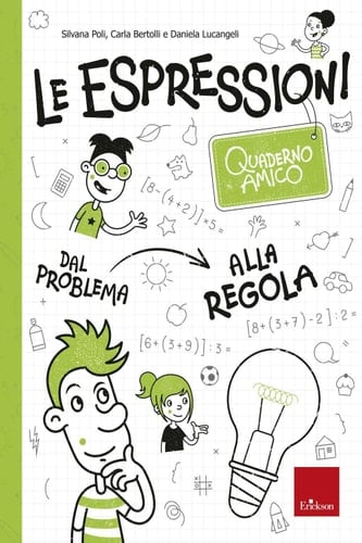 Quaderno amico - Le espressioni Dal problema alla regola