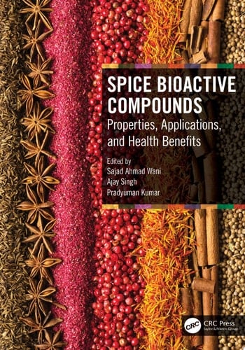 Spice Bioactive Compounds Properties, Applications, and Health Benefits