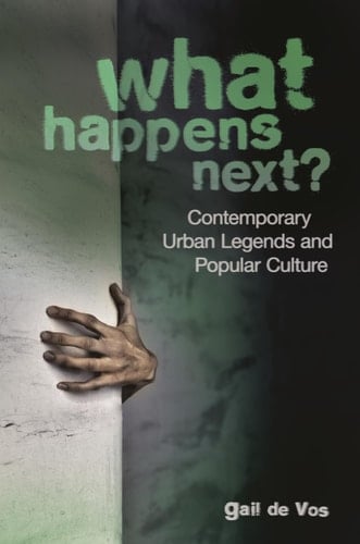 What Happens Next? Contemporary Urban Legends and Popular Culture