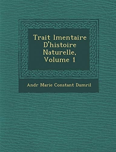 Trait L Mentaire D'Histoire Naturelle, Volume 1 (French Edition)