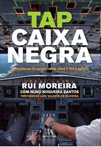 TAP caixa negra os bastidores da "guerra séria" entre a TAP e o Porto