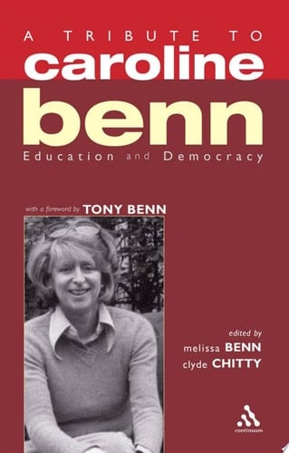 A Tribute to Caroline Benn Education and Democracy