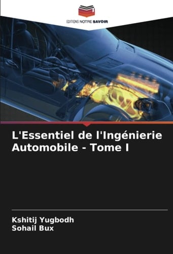 L'Essentiel de l'Ingénierie Automobile - Tome I (French Edition)