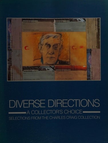 Diverse Directions A Collector's Choice - Selections from the Charles Craig Collection