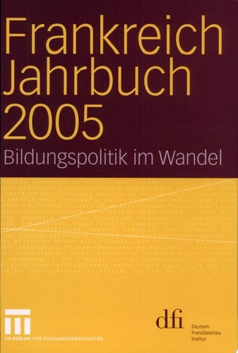 Frankreich Jahrbuch 2005 Bildungspolitik im Wandel