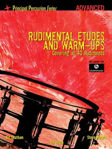 Rudimental Etudes and Warm-Ups Covering All 40 Rudiments Principal Percussion Series Advanced Level