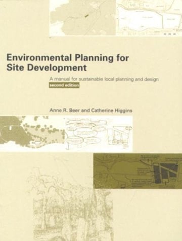 Environmental Planning for Site Development A Manual for Sustainable Local Planning and Design