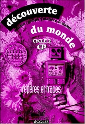 Découverte du monde, espace, temps, matière et vivant, CP, cycle 2 repères et traces
