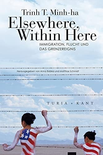 Elsewhere, within here Immigration, Flucht und das Grenzereignis