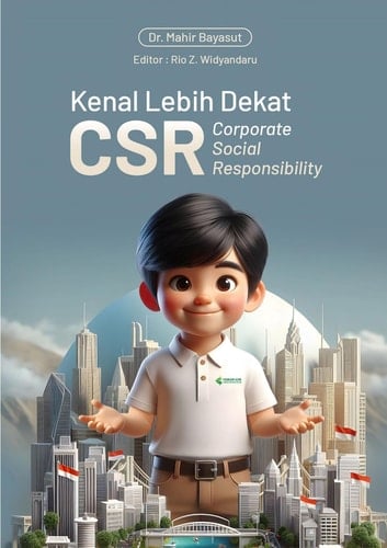 Kenal Lebih Dekat dengan CSR (Corporate Social Responsibility)