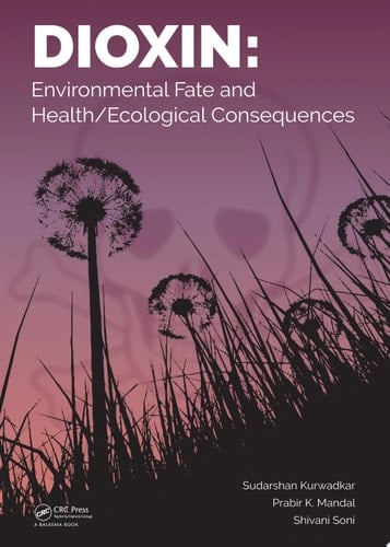 Dioxin Environmental Fate and Health/Ecological Consequences
