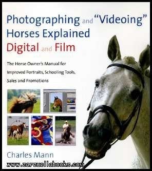 Photographing and "Videoing" Horses Explained Digital and Film