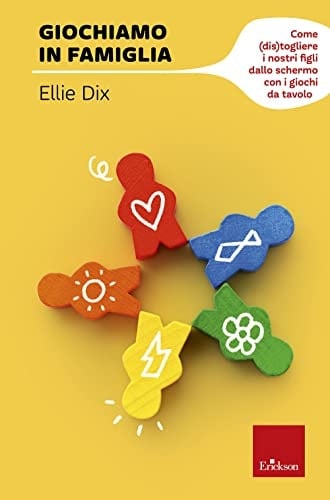 Giochiamo in famiglia. Come (dis)togliere i nostri figli dallo schermo con i giochi da tavolo