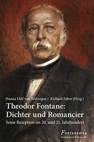 Theodor Fontane, Dichter und Romancier seine Rezeption im 20. und 21. Jahrhundert