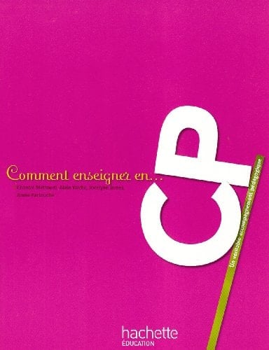 Comment enseigner en CP un véritable accompagnement pédagogique