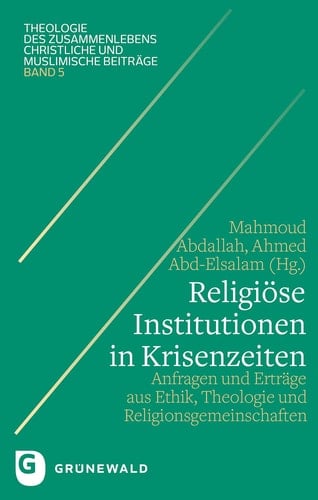Religiöse Institutionen in Krisenzeiten Theologie - Ethik - Praxis